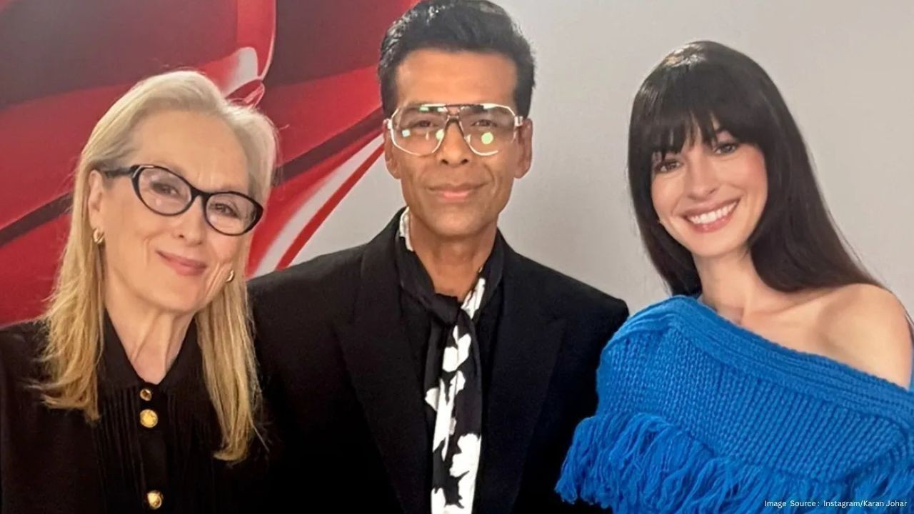 Karan Johar Shares His Nervous Moment Meeting Hollywood Legends Meryl Streep and Anne Hathaway