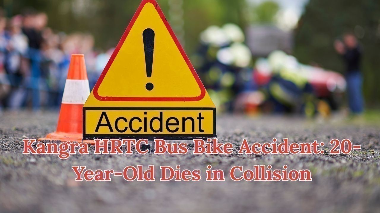Kangra HRTC Bus Bike Accident: 20-Year-Old Dies in Collision